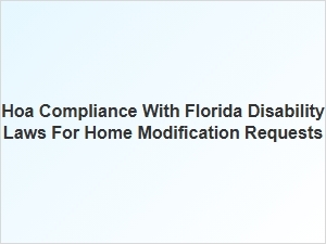 Florida Disability and Hoa Modification Compliance