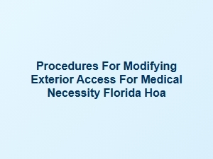 Florida Hoa Access Modification for Medical Needs
